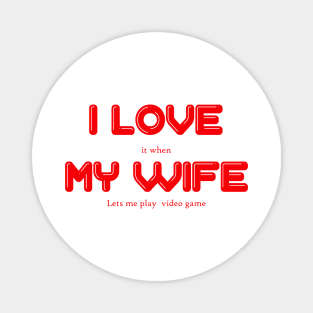 i love my wife Magnet